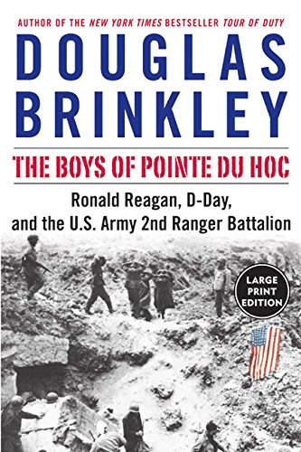 Imagen de archivo de The Boys of Pointe du Hoc: Ronald Reagan, D-Day, and the U.S. Army 2nd Ranger Battalion a la venta por HPB Inc.