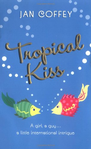 Stock image for Tropical Kiss for sale by Half Price Books Inc.