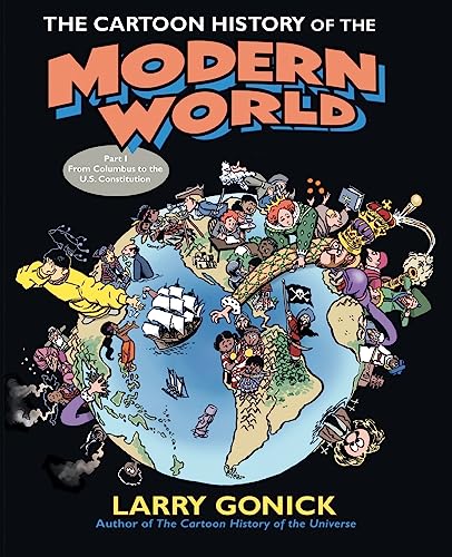 Imagen de archivo de The Cartoon History of the Modern World Part 1: From Columbus to the U.S. Constitution a la venta por KuleliBooks