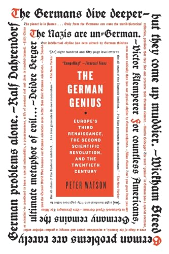 The German Genius: Europe's Third Renaissance, the Second Scientific Revolution, and the Twentieth Century (9780060760236) by Watson, Peter