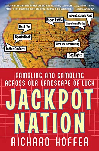 Stock image for Jackpot Nation: Rambling and Gambling Across Our Landscape of Luck [Paperback] Hoffer, Richard for sale by Lakeside Books