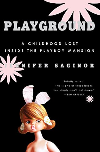 9780060761578: Playground: A Childhood Lost Inside the Playboy Mansion