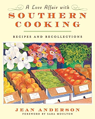 Stock image for A Love Affair With Southern Cooking: Recipes and Recollections for sale by Revaluation Books