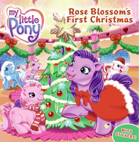 9780060761820: Rose Blossom's First Christmas [With Stickers] (My Little Pony)