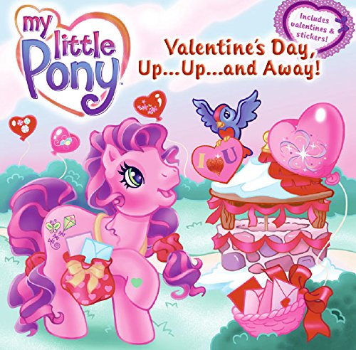 Imagen de archivo de My Little Pony: Valentine's Day, Up.Up.and Away! a la venta por Half Price Books Inc.