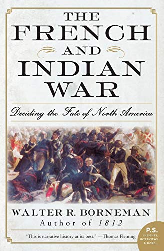 9780060761851: The French and Indian War: Deciding the Fate of North America