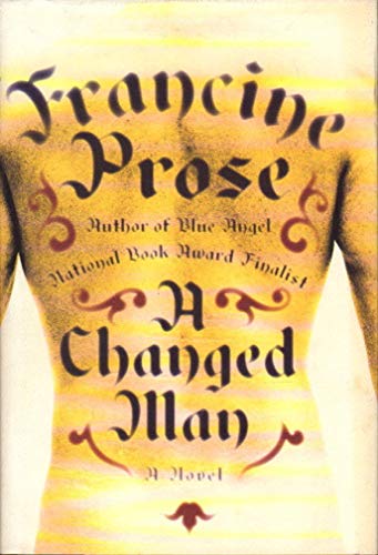 9780060761950: A Changed Man [Paperback] by Francine Prose