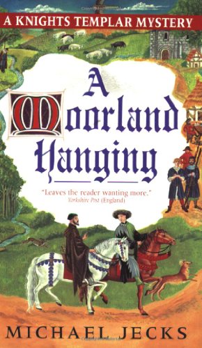 Imagen de archivo de A Moorland Hanging: A Knights Templar Mystery a la venta por BooksRun