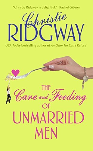 9780060763503: The Care and Feeding of Unmarried Men