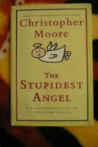 Stock image for The Stupidest Angel : A Heartwarming Tale of Christmas Terror for sale by Better World Books