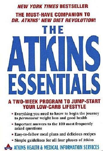 Beispielbild fr The Atkins Essentials: A Two-Week Program to Jump-Start Your Low-Carb Lifestyle: Atkins Health & Medical Information Services zum Verkauf von ThriftBooks-Atlanta