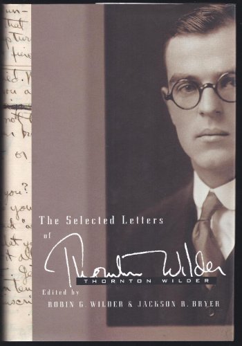 Stock image for The Selected Letters of Thornton Wilder for sale by Prairie Archives