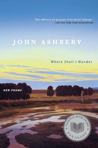 Where Shall I Wander: New Poems (9780060765309) by Ashbery, John