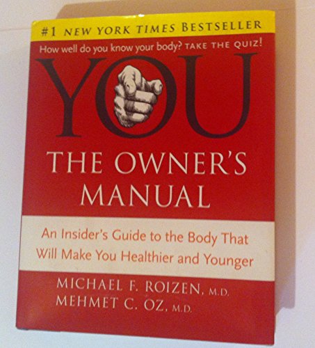 Beispielbild fr YOU - The Owner's Manual : An Insider's Guide to the Body That Will Make You Healthier and Younger zum Verkauf von Better World Books: West