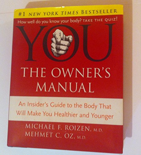 Imagen de archivo de You: The Owner's Manual: An Insider's Guide To The Body that Will Make You Healthier and Younger a la venta por HPB-Movies