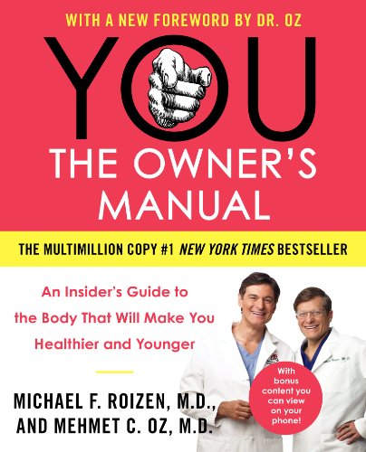 9780060765323: You the Owner's Manual: An Insider's Guide to the Body That Will Make You Healthier and Younger