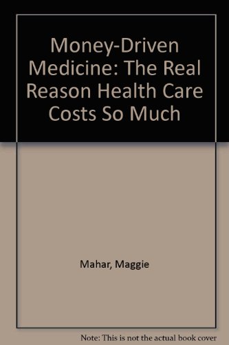 9780060765347: Money-Driven Medicine