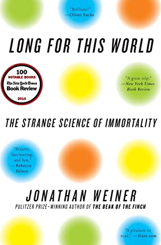 Beispielbild fr Long for This World: The Strange Science of Immortality zum Verkauf von SecondSale