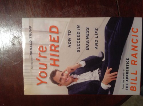 Imagen de archivo de You're Hired: How to Succeed in Business and Life from the Winner of The Apprentice a la venta por SecondSale