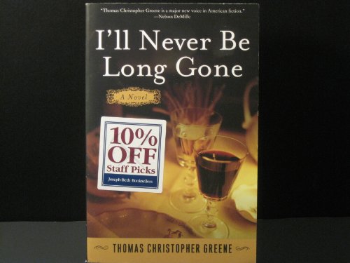 9780060765804: I'll Never Be Long Gone: A Novel