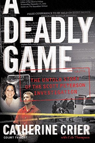 Stock image for A Deadly Game: The Untold Story of the Scott Peterson Investigation for sale by SecondSale