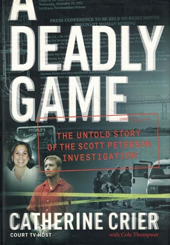 Stock image for A Deadly Game: The Untold Story of the Scott Peterson Investigation for sale by Brit Books