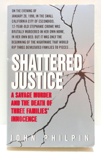 9780060766320: Shattered Justice: A Savage Murder and the Death of Three Families' Innocence