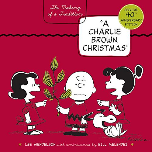 Stock image for A Charlie Brown Christmas: The Making of a Tradition for sale by ThriftBooks-Reno