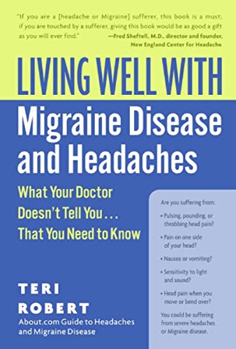 9780060766856: Living Well with Migraine Disease and Headaches: What Your Doctor Doesn't Tell You...That You Need to Know