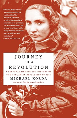 Beispielbild fr Journey to a Revolution: A Personal Memoir and History of the Hungarian Revolution of 1956 zum Verkauf von SecondSale