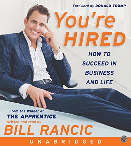 Stock image for You're Hired CD: How to Succeed in Business and Life from the Winner of The Apprentice for sale by The Yard Sale Store