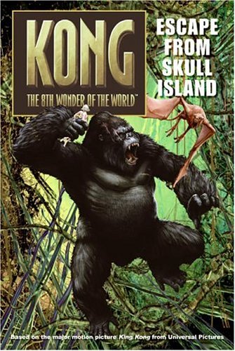 King Kong: Escape from Skull Island (King Kong The 8th Wonder of the World) (9780060773014) by Burns, Laura J.; Metz, Melinda