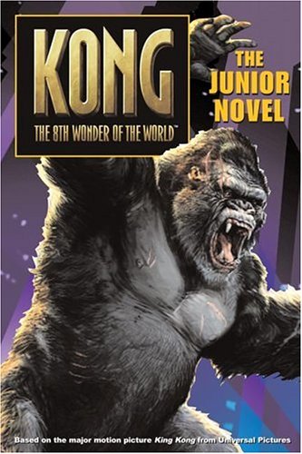 9780060773045: King Kong Junior Novel: The 8th Wonder of the World; The Junior Novel