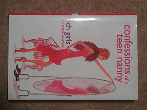 Imagen de archivo de Confessions of a Teen Nanny #2: Rich Girls a la venta por -OnTimeBooks-