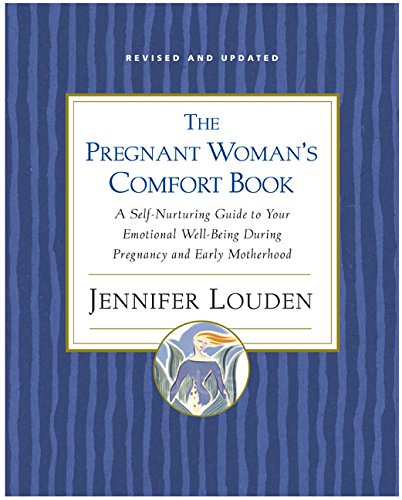 Stock image for Pregnant Womans Comfort Book: A Self-Nurturing Guide to Your Emotional Well-Being During Pregnancy and Early Motherhood for sale by Goodwill of Colorado