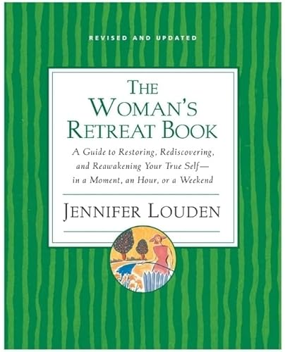 9780060776732: Woman's Retreat Book: A Guide to Restoring, Rediscovering and Reawakening Your True Self --In a Moment, An Hour, Or a Weekend