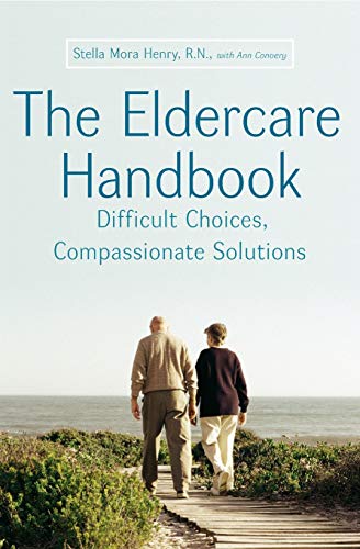 Stock image for The Eldercare Handbook: Difficult Choices, Compassionate Solutions for sale by Revaluation Books