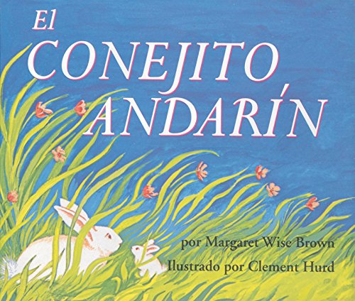 Stock image for The Runaway Bunny / El Conejito Andarin (Spanish Edition) for sale by SecondSale