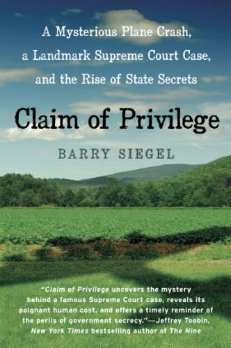 Imagen de archivo de Claim of Privilege: A Mysterious Plane Crash, a Landmark Supreme Court Case, and the Rise of State Secrets a la venta por ThriftBooks-Dallas