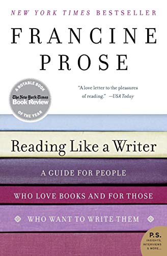 9780060777050: Reading Like a Writer: A Guide for People Who Love Books and for Those Who Want to Write Them (P.S.)