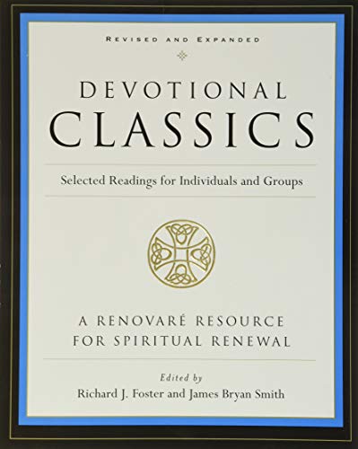 Stock image for Devotional Classics: Revised Edition: Selected Readings for Individuals and Groups for sale by SecondSale