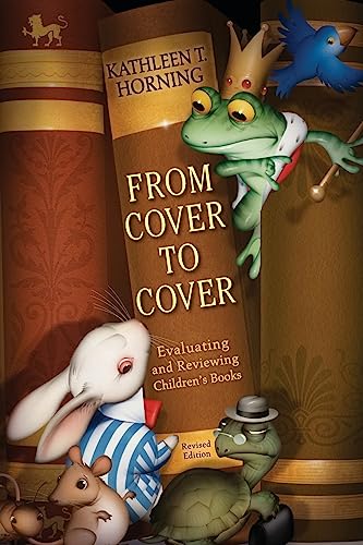 9780060777579: From Cover to Cover: Evaluating and Reviewing Children's Books