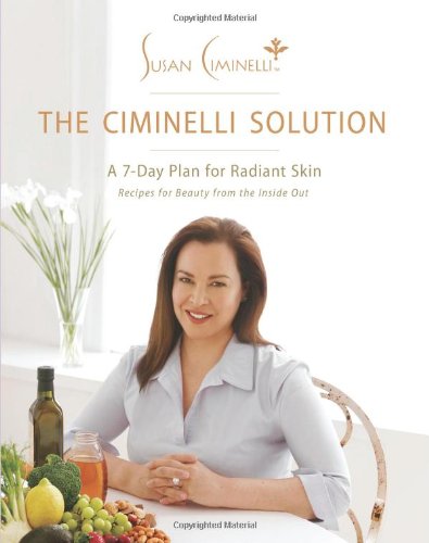 Stock image for THE CIMINELLI SOLUTION: A 7-Day Plan for Radiant Skin for sale by Virginia Martin, aka bookwitch