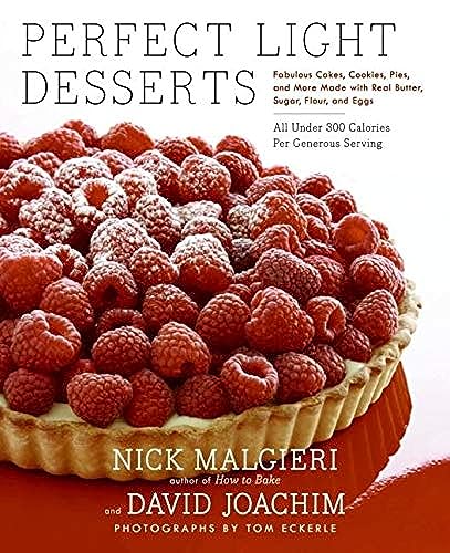 Stock image for Perfect Light Desserts: Fabulous Cakes, Cookies, Pies, and More Made with Real Butter, Sugar, Flour, and Eggs, All Under 300 Calories Per Generous Serving for sale by More Than Words