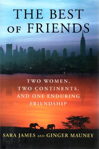 9780060779481: The Best of Friends: Two Women, Two Continents, and One Enduring Friendship