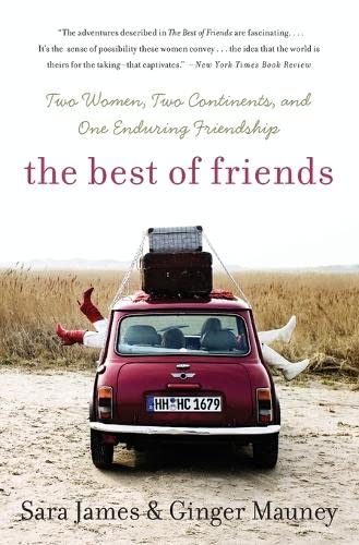Stock image for The Best of Friends: Two Women, Two Continents, and One Enduring Friendship for sale by The Book Garden