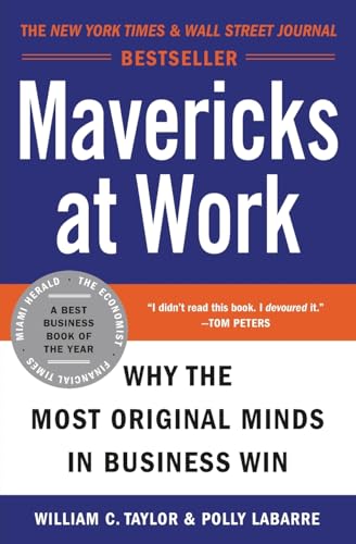 Beispielbild fr Mavericks at Work: Why the Most Original Minds in Business Win zum Verkauf von Wonder Book