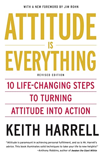 Stock image for Attitude is Everything Rev Ed: 10 Life-Changing Steps to Turning Attitude into Action for sale by SecondSale