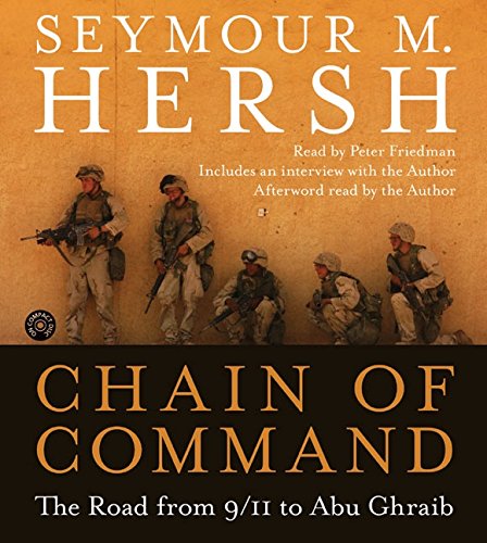 Beispielbild fr Chain Of Command: The Road From 9/11 To Abu Ghraib zum Verkauf von Lowry's Books