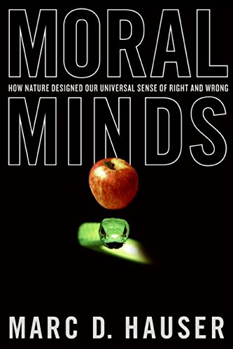 Beispielbild fr Moral Minds: How Nature Designed Our Universal Sense of Right and Wrong zum Verkauf von AwesomeBooks